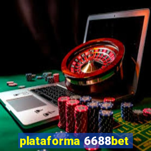 plataforma 6688bet